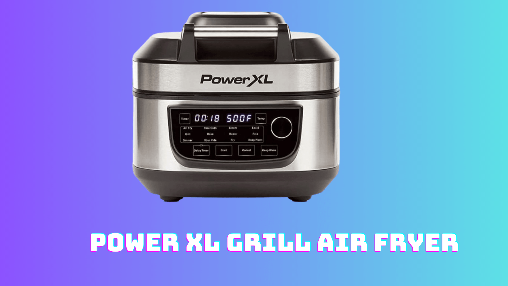 PowerXL Grill Air Fryer Combo - Unbiased Review of 2023